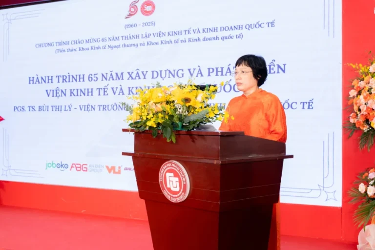 Toàn văn bài phát biểu của PGS. TS Bùi Thị Lý – Viện trưởng Viện Kinh tế và Kinh doanh quốc tế về Hành trình 65 năm xây dựng và phát triển của Viện Kinh tế và Kinh doanh quốc tế